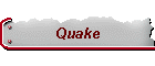 Quake